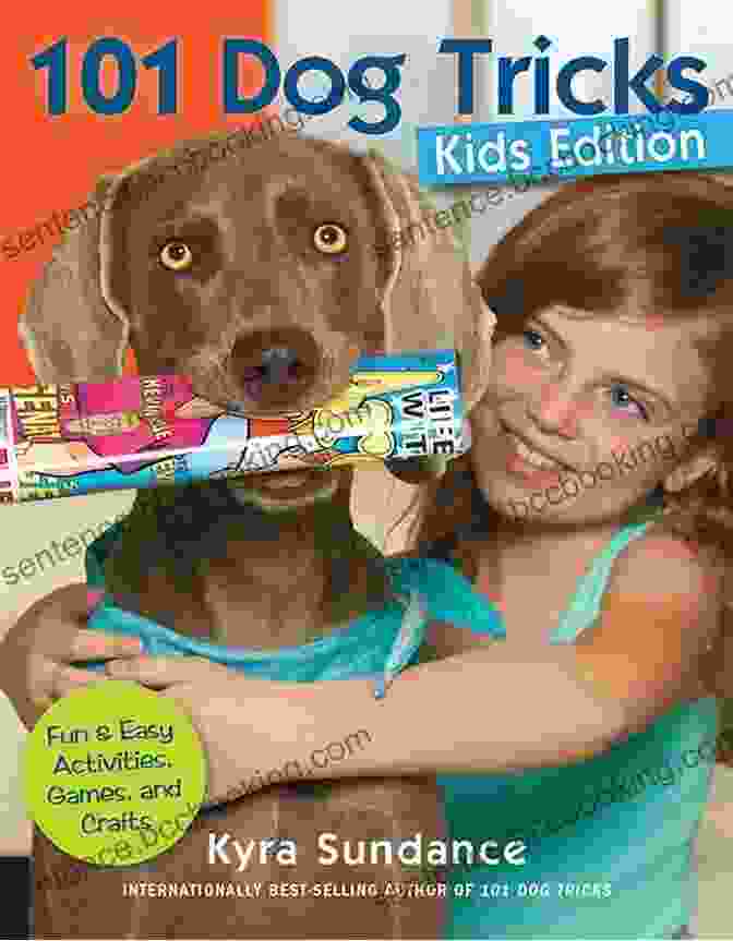 101 Dog Tricks Kids Edition Book Cover With A Photo Of A Child Training A Dog 101 Dog Tricks Kids Edition: Fun And Easy Activities Games And Crafts (Dog Tricks And Training)
