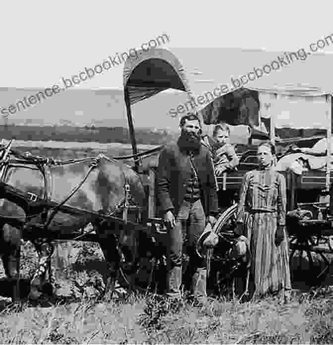 A Pioneer Family Poses In Front Of A Covered Wagon, Their Faces Weathered By The Challenges Of The Westward Journey. The Last Cowboys: A Pioneer Family In The New West