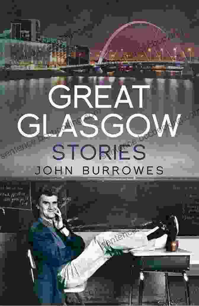 A Portrait Of John Burrowes, Author Of 'Great Glasgow Stories', Capturing His Passion For Storytelling And His Deep Connection To The City Of Glasgow. Great Glasgow Stories John Burrowes