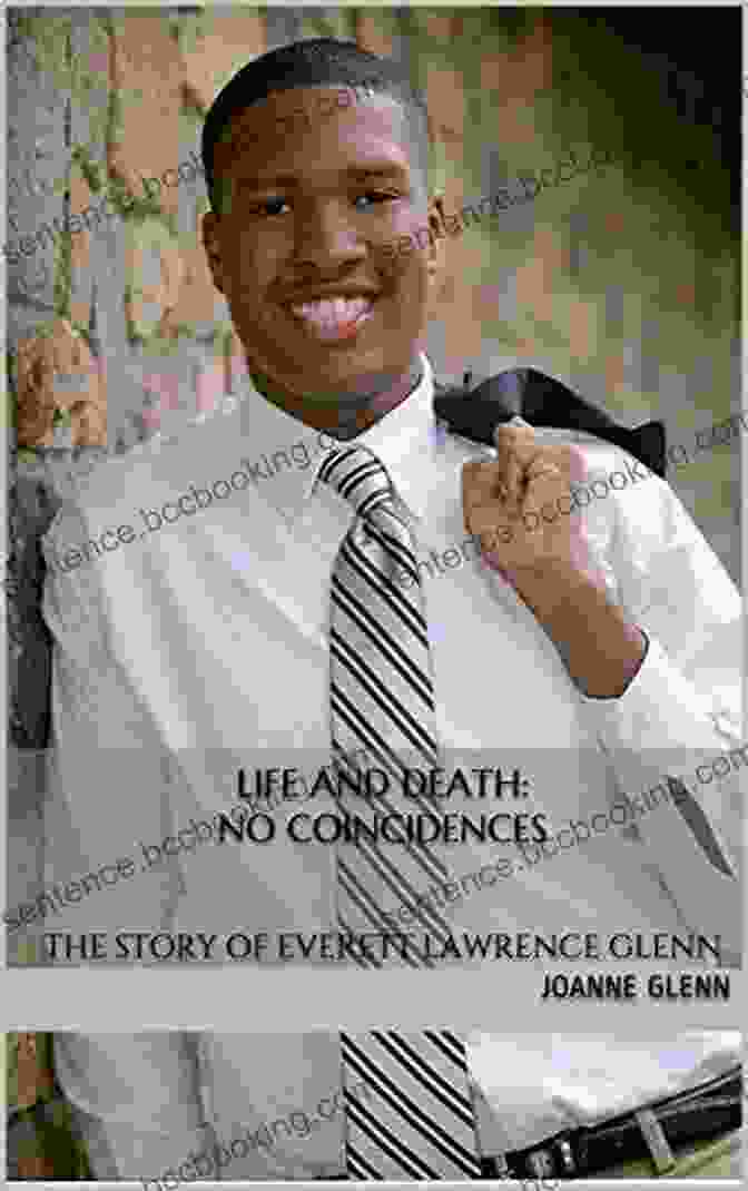A Young Everett Lawrence Glenn Life And Death: No Coincidences: The Story Of Everett Lawrence Glenn
