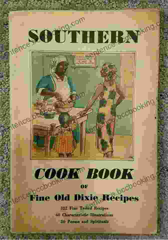 An Old Cookbook Written By An African American Cook In The Old South The Cooking Gene: A Journey Through African American Culinary History In The Old South