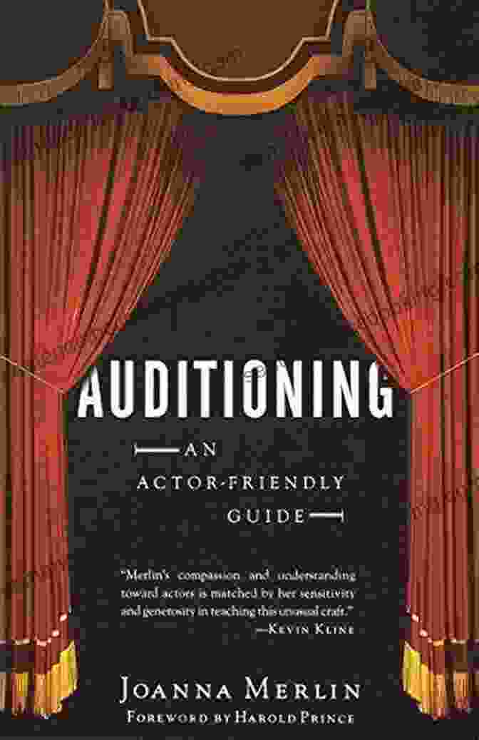 Auditioning: An Actor Friendly Guide By Joanna Merlin Auditioning: An Actor Friendly Guide Joanna Merlin