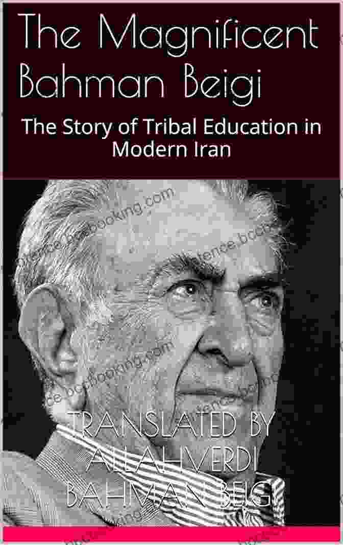 Bahman Beigi, The Renowned Persian Artist The Magnificent Bahman Beigi: The Story Of Tribal Education In Modern Iran