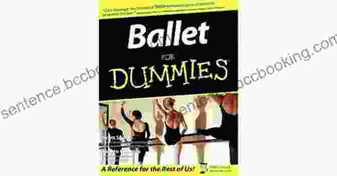 Ballet For Dummies Book By John Bester Ballet For Dummies John Bester