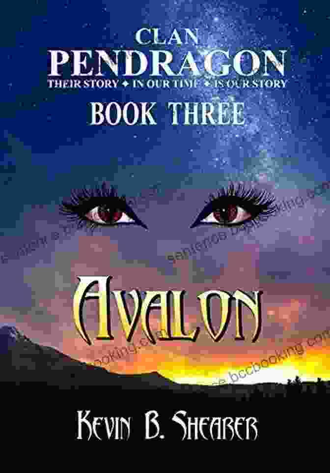 Book Cover Of Clan Pendragon Avalon By Kevin Shearer, Depicting A Group Of Knights Standing In A Forest At Dusk, With A Castle In The Background. Clan Pendragon: Avalon Kevin B Shearer