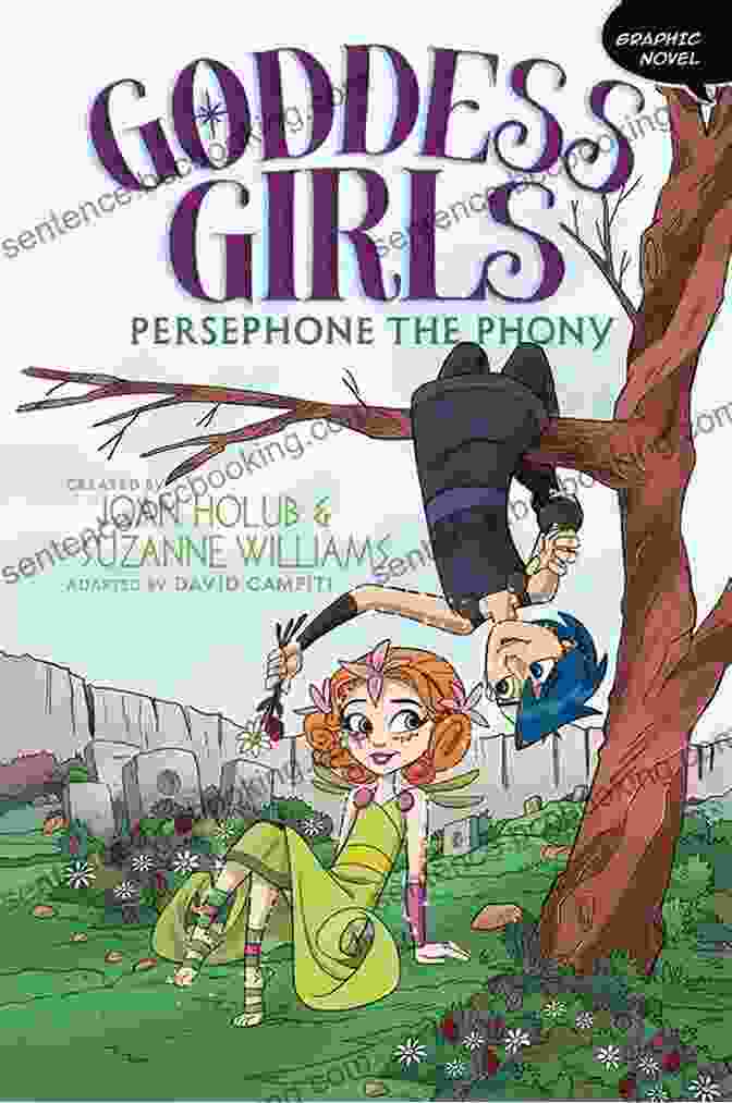 Book Cover Of Persephone: The Phony Goddess Girls, Featuring A Striking Illustration Of Persephone With Flowing Hair And A Determined Expression. Persephone The Phony (Goddess Girls 2)