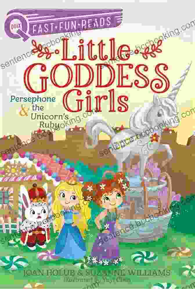 Book Cover Of Persephone The Unicorn Ruby, Featuring A Majestic Unicorn With A Sparkling Ruby Horn, Surrounded By Whimsical Flowers And A Shimmering Rainbow Persephone The Unicorn S Ruby: Little Goddess Girls 10 (QUIX)