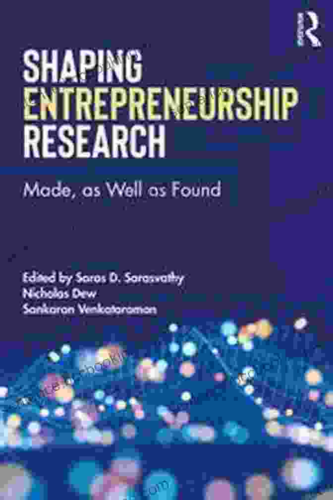 Book Cover Of Shaping Entrepreneurship Research Made As Well As Found Shaping Entrepreneurship Research: Made As Well As Found