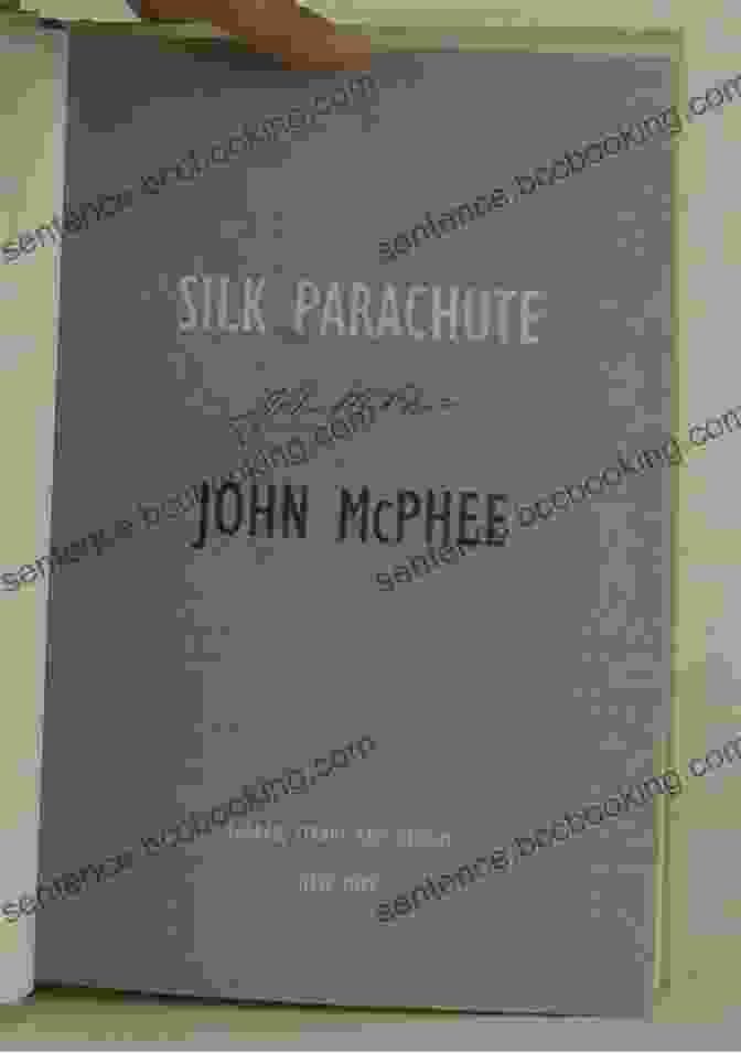 Book Cover Of Silk Parachute By John McPhee, Featuring A Man In A Red Jumpsuit Soaring Through The Air With A Parachute Silk Parachute John McPhee