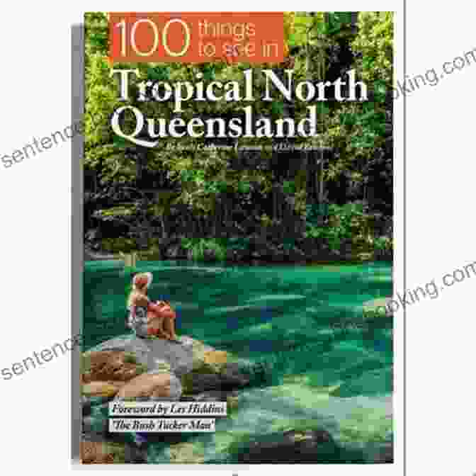 Cover Photo Of 100 Things To See In Tropical North Queensland