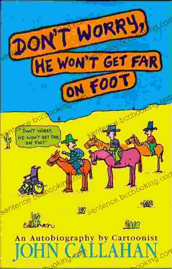 Don't Worry, He Won't Get Far On Foot Book Cover Don T Worry He Won T Get Far On Foot