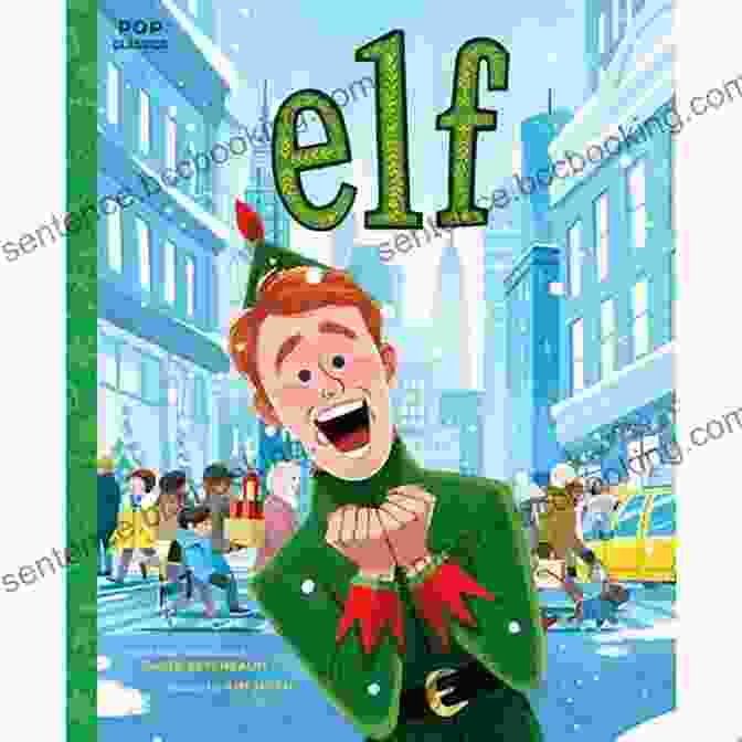 Elf: The Classic Illustrated Storybook Pop Classics Elf: The Classic Illustrated Storybook (Pop Classics 9)