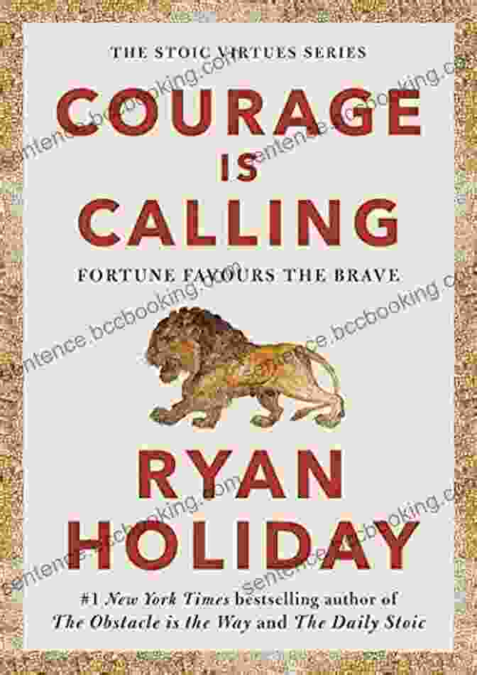 Fortune Favors The Brave Book Cover Courage Is Calling: Fortune Favors The Brave (The Stoic Virtues Series)