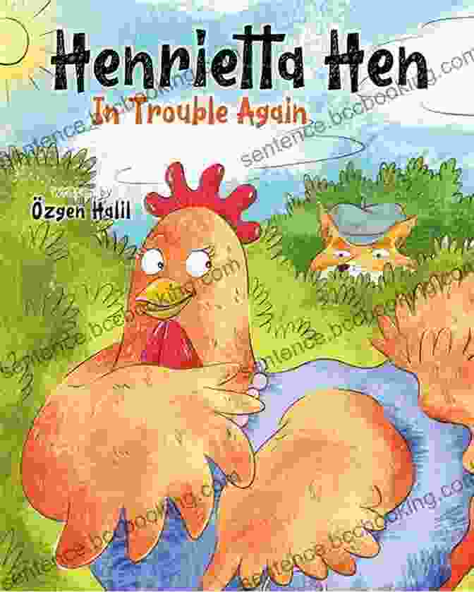 Henrietta Hen In Trouble Again Book Cover Henrietta Hen In Trouble Again
