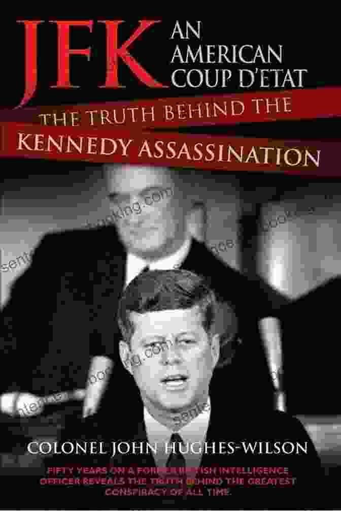 JFK: An American Coup Book Cover JFK An American Coup: The Truth Behind The Kennedy Assassination