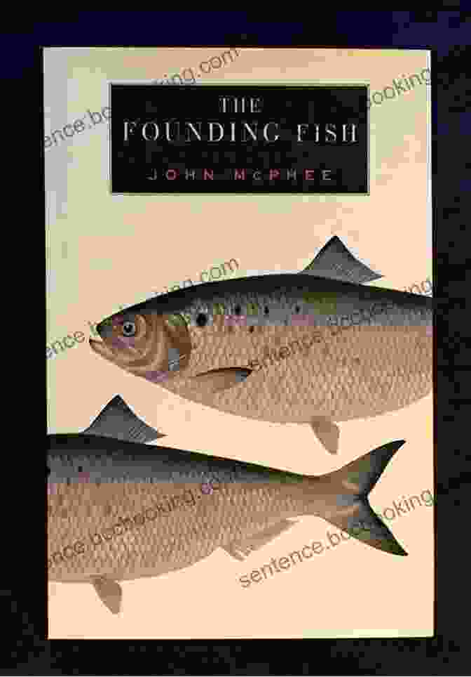 John McPhee's The Founding Fish John McPhee
