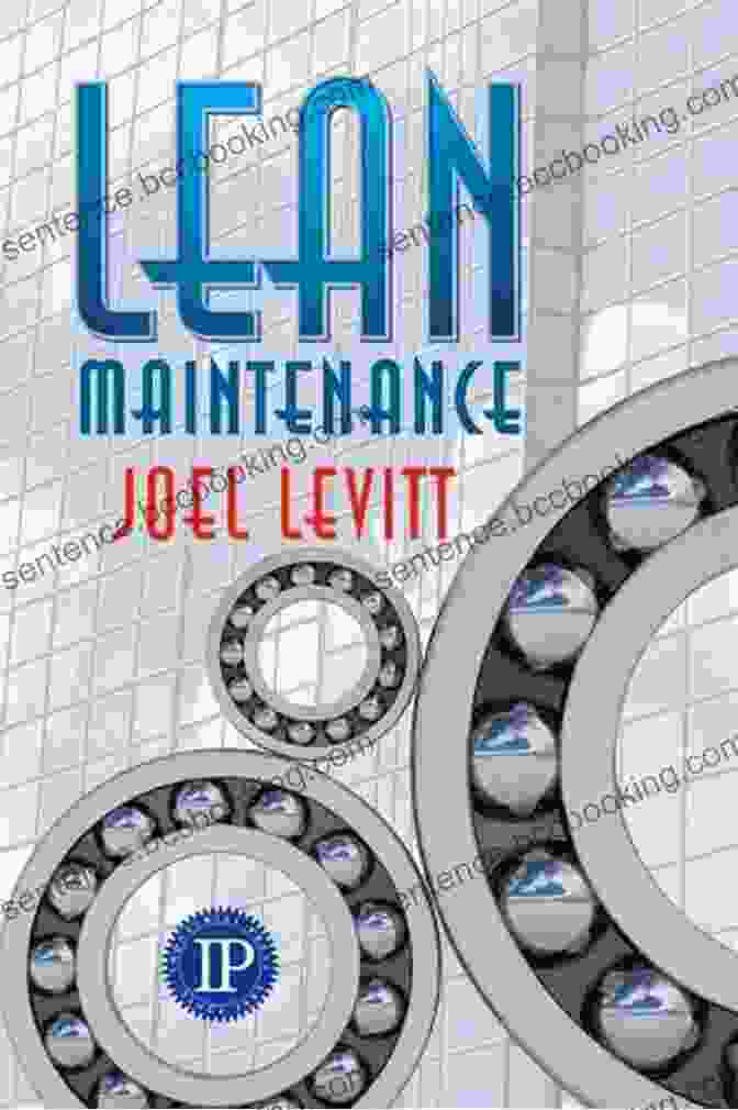 Lean Maintenance Book Cover By Joel Levitt Lean Maintenance Joel Levitt