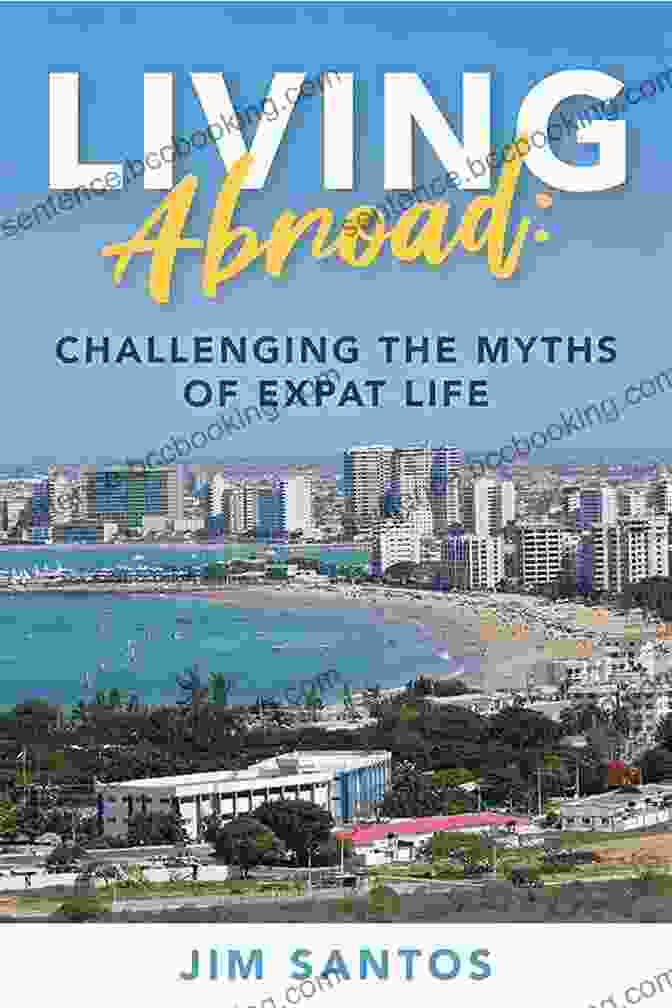 Living Abroad: Challenging the Myths of Expat Life