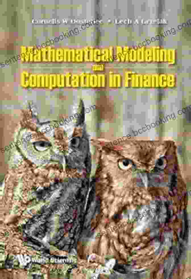 Mathematical Modeling And Computation In Finance Book Cover Mathematical Modeling And Computation In Finance: With Exercises And Python And Matlab Computer Codes
