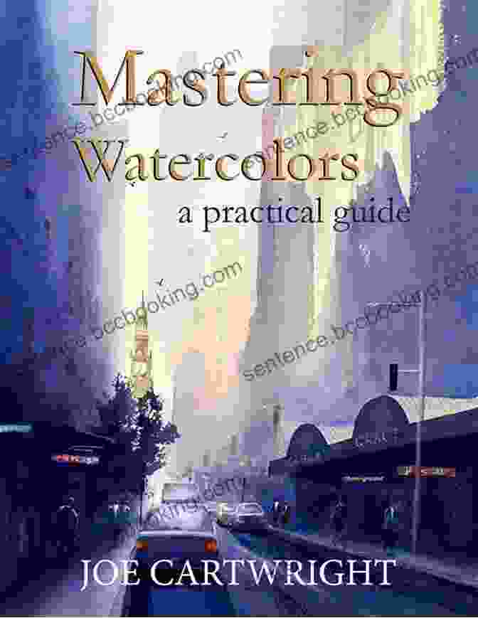 Painting In Watercolor For Artists Book Cover Painting In Watercolor For Artist: Beginners Guide To Watercolor Painting