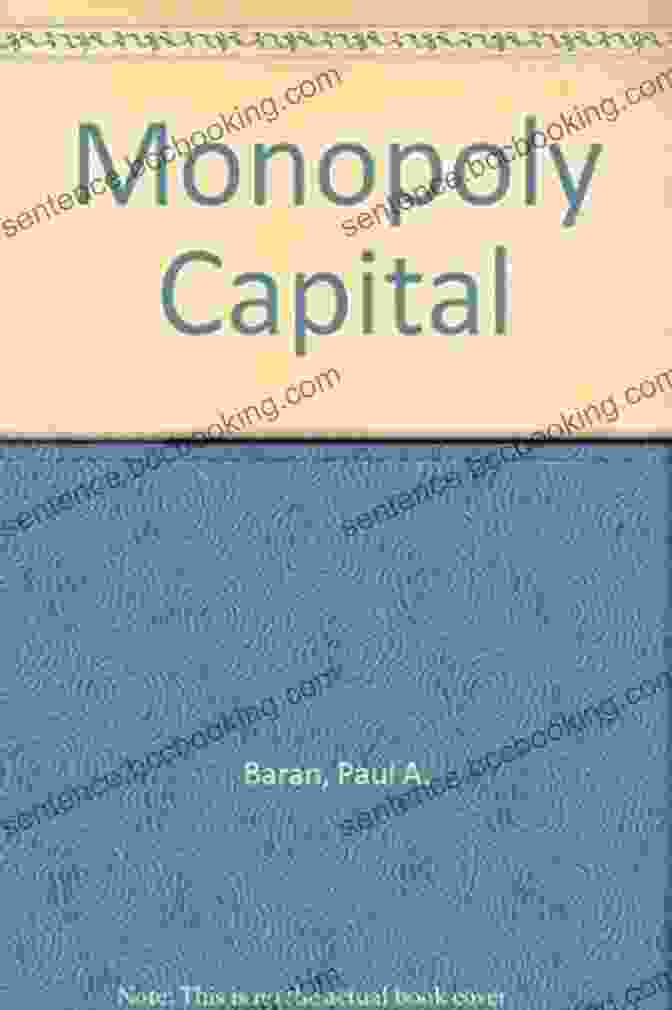 Paul Baran Monopoly Capital Paul A Baran