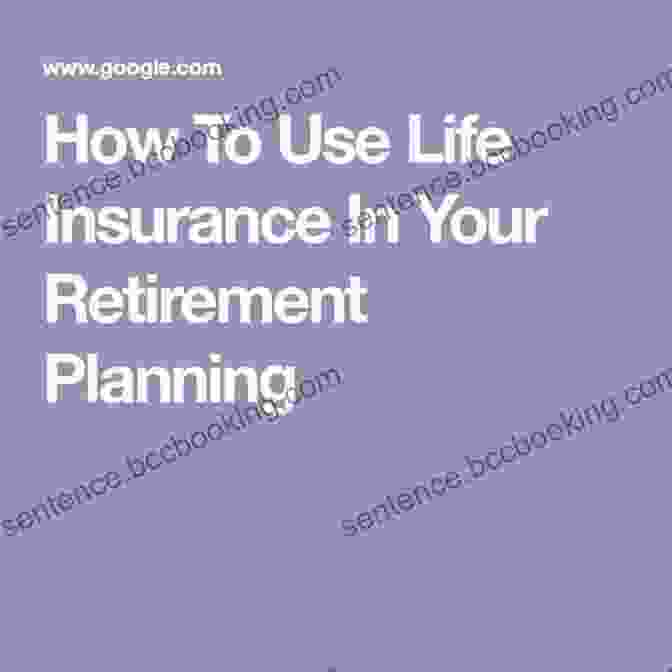 Retirement Planning With Universal Life The Eight Other Advantages Of Universal Life