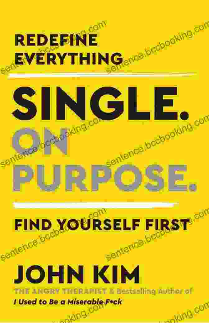 Single On Purpose Book Cover Single On Purpose: Redefine Everything Find Yourself First