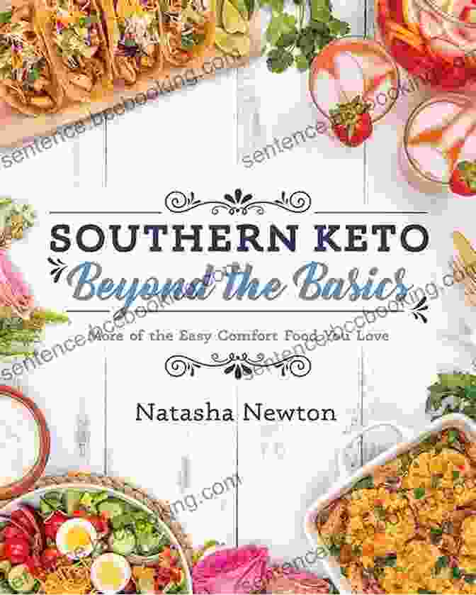 Southern Keto Beyond The Basics Cookbook Cover Featuring Vibrant Southern Cuisine Southern Keto: Beyond The Basics