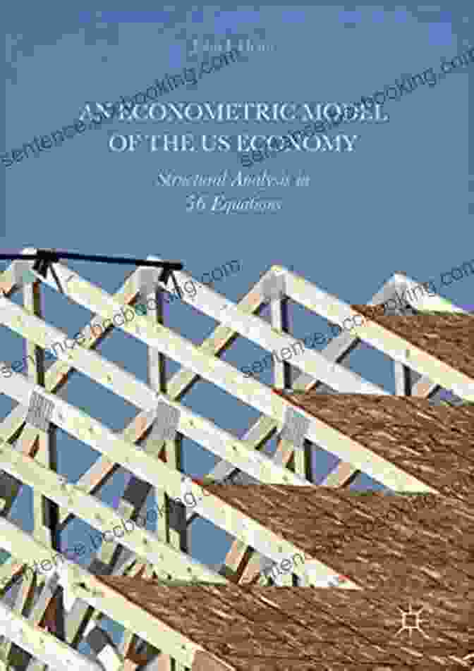 Structural Analysis In 56 Equations Book Cover An Econometric Model Of The US Economy: Structural Analysis In 56 Equations