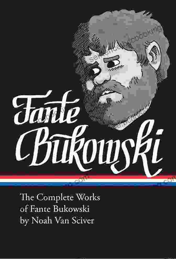 The Complete Works Of Fante Bukowski Book Cover The Complete Works Of Fante Bukowski