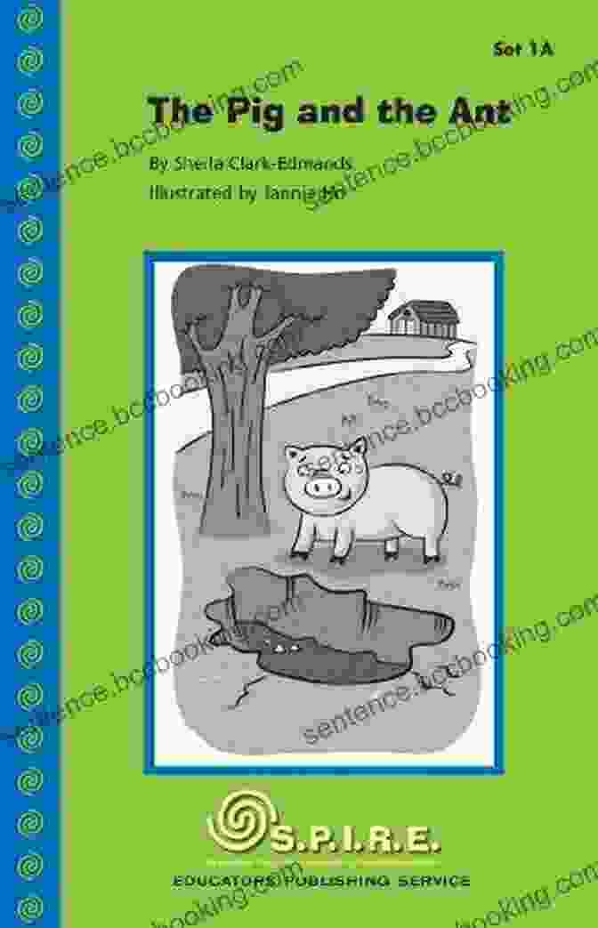 The Pig And The Ant Spire Book Cover S P I R E Decodable Readers Set 1A: The Pig And The Ant (SPIRE)