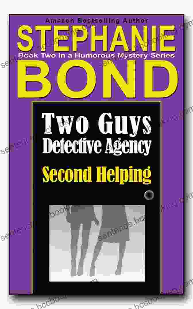 The Two Guys Detective Agency Team, Dave And Jack, Looking Comical And Ready For Action Second Helping: A Humorous Mystery (Two Guys Detective Agency 2)