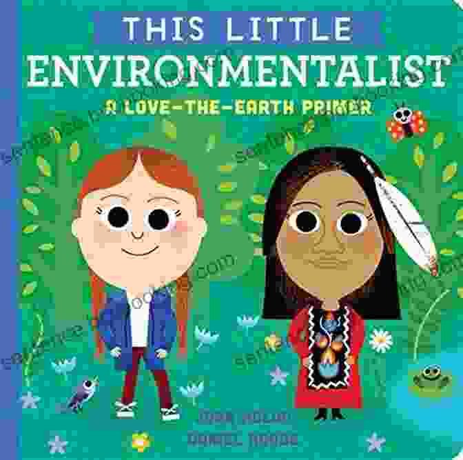 This Little Environmentalist Loves The Earth Primer Book Cover This Little Environmentalist: A Love The Earth Primer