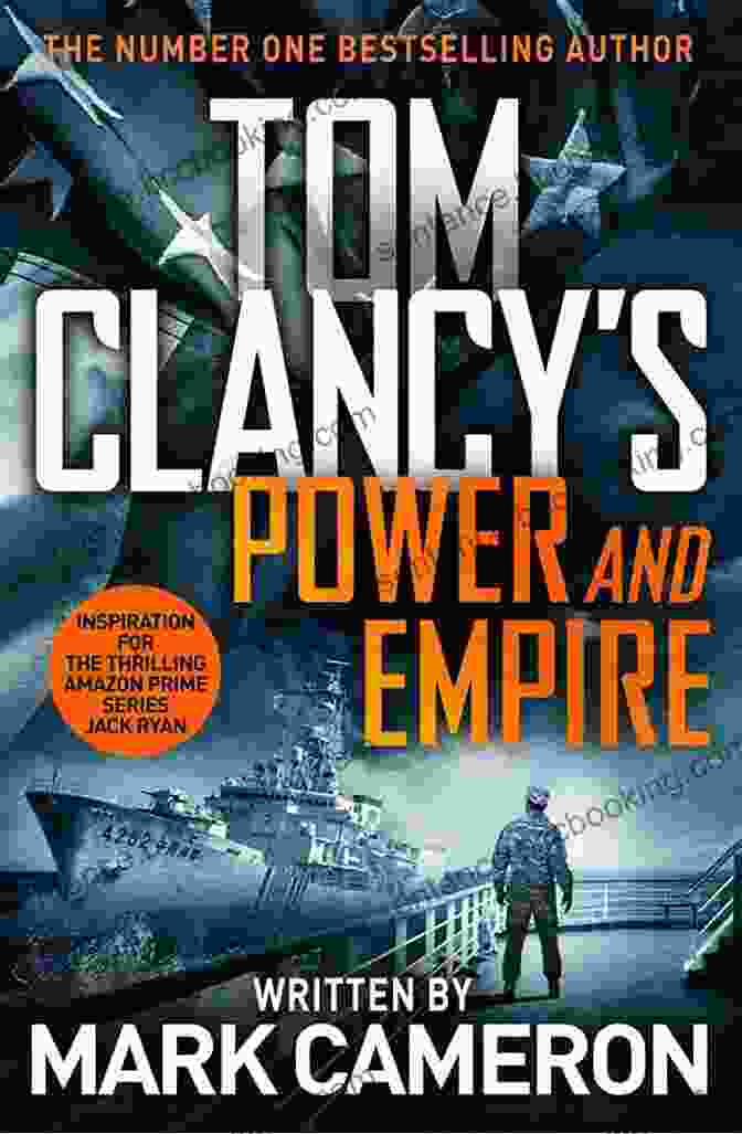 Tom Clancy Power And Empire: A Thrilling Jack Ryan Novel Tom Clancy Power And Empire (A Jack Ryan Novel 17)