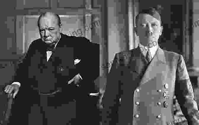 Winston Churchill And Adolf Hitler In A Tense Face To Face Meeting The Duel: The Eighty Day Struggle Between Churchill Hitler
