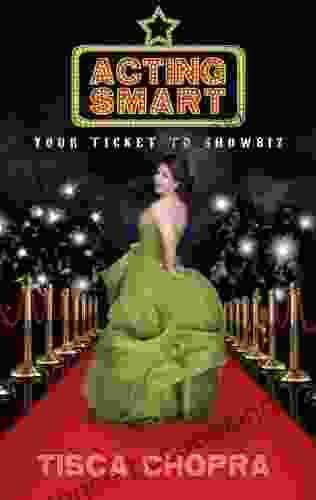 Acting Smart: Your Ticket To Showbiz