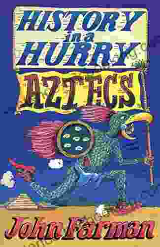 History In A Hurry: Aztecs