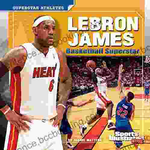 LeBron James: Basketball Superstar (Superstar Athletes)