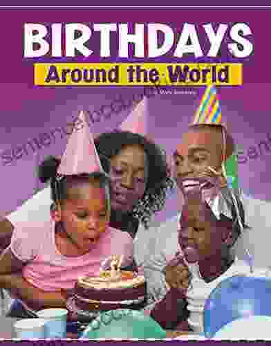 Birthdays Around The World (Customs Around The World)
