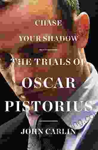 Chase Your Shadow: The Trials Of Oscar Pistorius