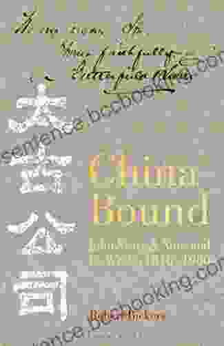 China Bound: John Swire Sons And Its World 1816 1980