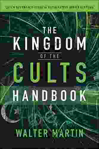 The Kingdom Of The Cults Handbook: Quick Reference Guide To Alternative Belief Systems