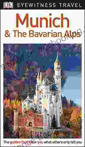 DK Eyewitness Munich And The Bavarian Alps (Travel Guide)