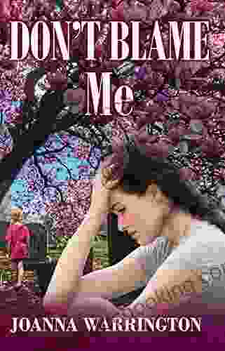 Don T Blame Me: A Heartbreaking Novel About Love Loss: Can You Love Trust Again?