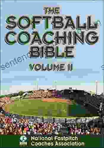 The Softball Coaching Bible Volume II