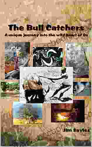 The Bull Catchers: A Unique Journey Into The Wild Heart Of OZ