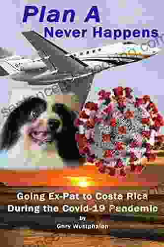 Plan A Never Happens: Going Expat To Costa Rica During The Covid 19 Pandemic