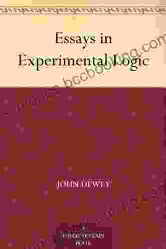 Essays In Experimental Logic John Dewey