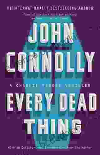 Every Dead Thing: A Charlie Parker Thriller