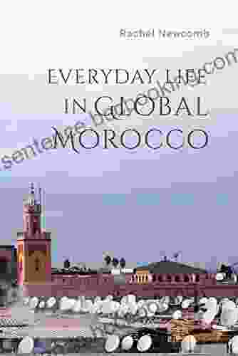 Everyday Life In Global Morocco (Public Cultures Of The Middle East And North Africa)
